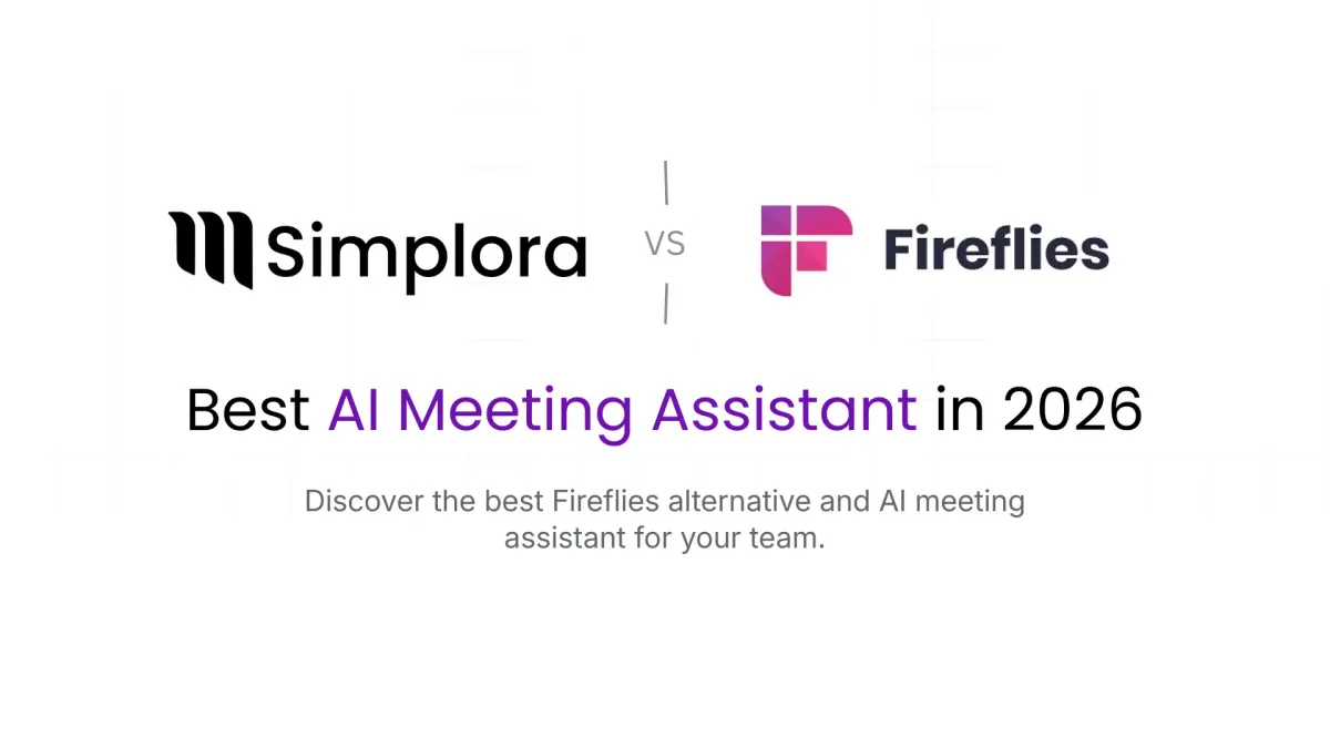 Simplora vs Fireflies comparison – best AI meeting assistant and Fireflies alternative